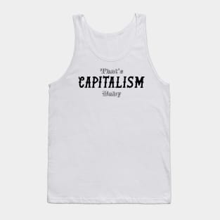 That's Capitalism Baby Tank Top